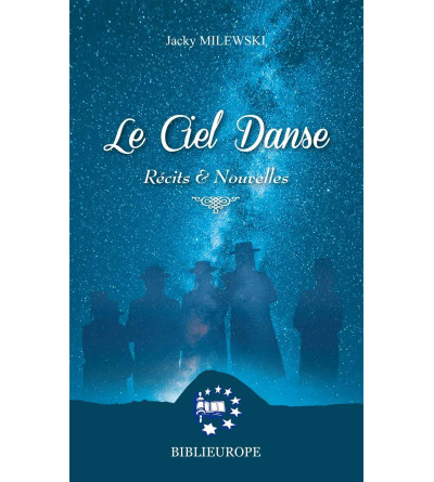 Le Ciel Danse - Récits et Nouvelles