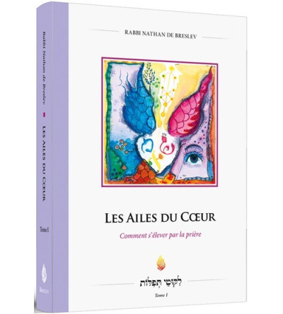 LES AILES DU CŒUR - Comment s’élever par la prière