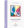 LES AILES DU CŒUR - Comment s’élever par la prière