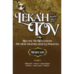 Leka'h Tov - Berechit, recueil de réflexions de nos maîtres sur la Paracha