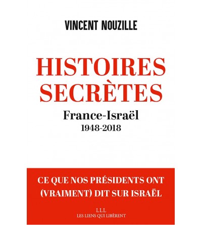 Histoires secrètes - France-Israël 1948-2018