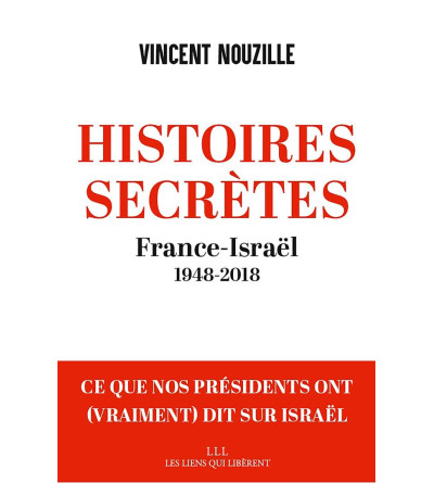 Histoires secrètes - France-Israël 1948-2018