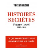 Histoires secrètes - France-Israël 1948-2018