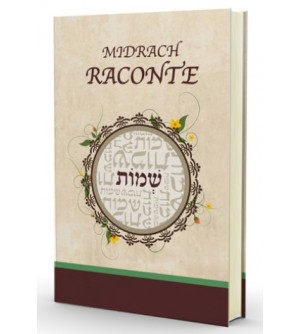 Midrach Raconte - Chemot / Exode