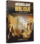 Archéologie Biblique - La Bible Sortie des Profondeurs de la Terre vl1