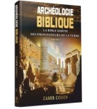 Archéologie Biblique - La Bible Sortie des Profondeurs de la Terre vl1