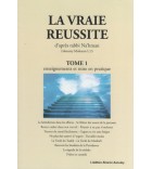 La vraie Reussite - Tome 1