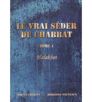 Le vrai seder de Shabat - Tome 1