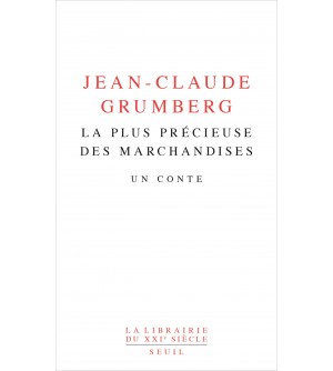 La plus précieuse des marchandises - Un conte