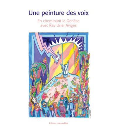 Une Peinture des voix - En cheminant la Genèse