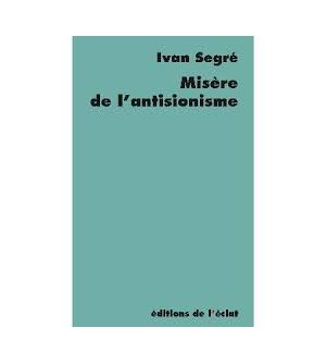 Misère de l'antisionisme