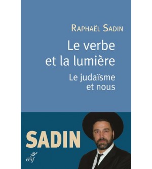 Le verbe et la lumière - Le judaïsme et nous