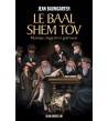 Le Baal Shem Tov - Mystique, magicien et guérisseur