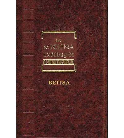 La Michna expliquée Kehati - Beitsa