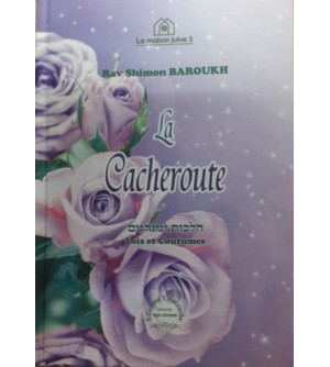 La Cacheroute -  Lois et coutumes
