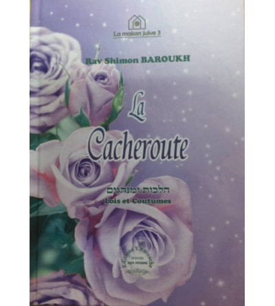La Cacheroute -  Lois et coutumes
