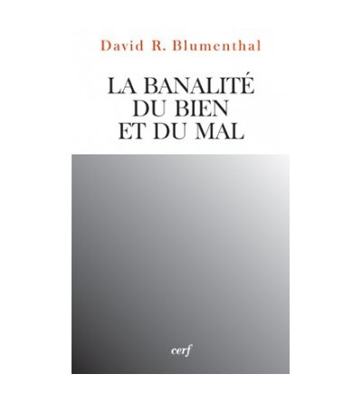 Banalité du bien et du mal