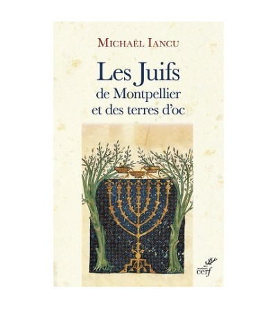 Les Juifs de Montpellier et des terres d'oc