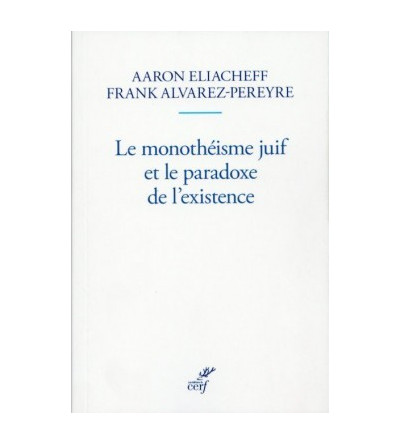 Le monothéisme juif et le paradoxe de l'existence