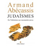 Judaïsmes - De l'hébraïsme aux messianités juives -