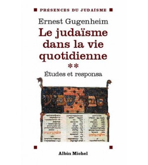 Le judaïsme dans la vie quotidienne. Tome 2, Etudes et responsa