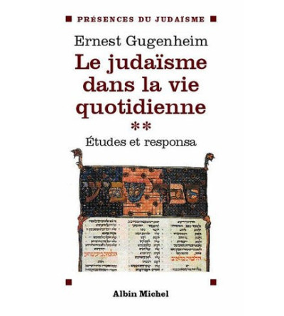 Le judaïsme dans la vie quotidienne. Tome 2, Etudes et responsa