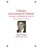 L'Histoire et la mémoire de l'histoire