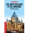 Les Juifs d'Alsace et de Lorraine de 1870 à nos jours