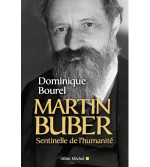 Martin Buber, sentinelle de l'humanité