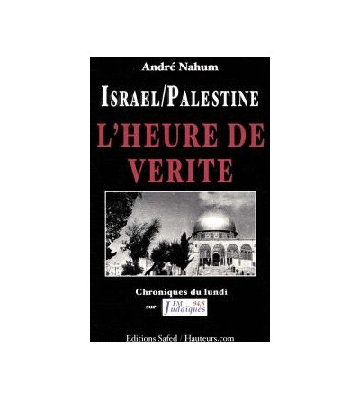 Israël-Palestine : l'heure de vérité