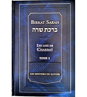 Les Lois de Chabbat - Birkat Sarah Tome 1