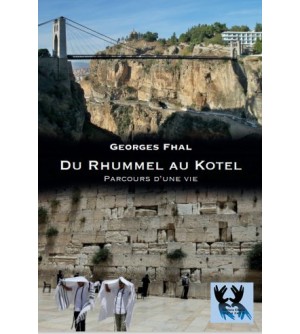 DU RHUMMEL AU KOTEL – Parcours d’une vie