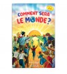 Comment sera le monde ?