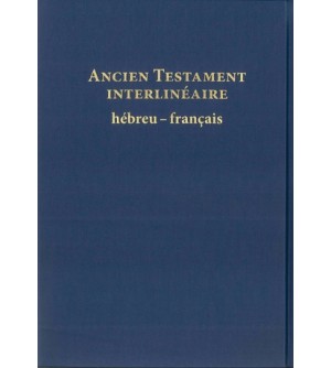 Ancien Testament interlinéaire hébreu-français