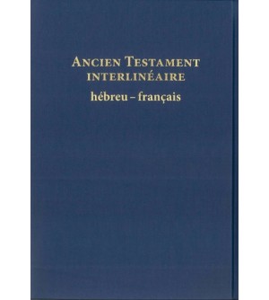 Ancien Testament interlinéaire hébreu-français