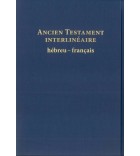 Ancien Testament interlinéaire hébreu-français