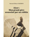 Aïzer : Mon grand-père assassiné par un rabbin