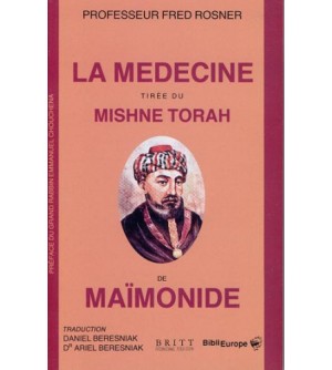 La médecine tirée du Mishne Torah de Maïmonide