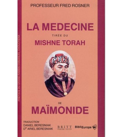 La médecine tirée du Mishne Torah de Maïmonide