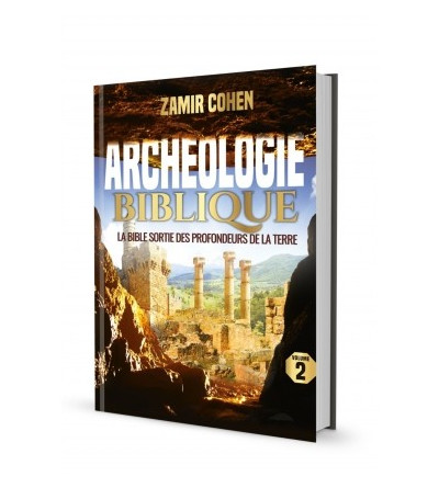 Archéologie Biblique, la bible - sortie des profondeurs de la terre