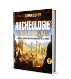Archéologie Biblique 2 - la bible sortie des profondeurs de la terre
