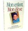 Mon enfant, mon élève