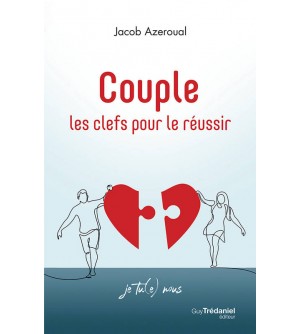 Couple - Les clefs pour le réussir