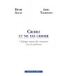 Croire et ne pas croire