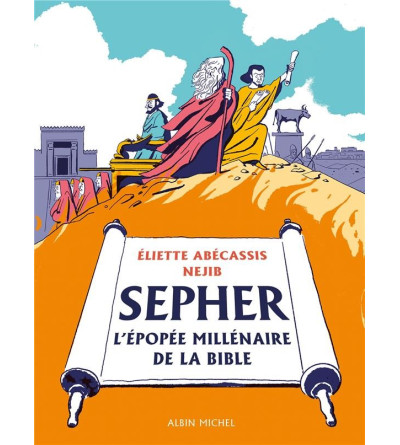 Sépher - L'épopée millénaire de la Bible