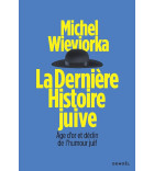 La dernière histoire juive - Age d'or et déclin de l'humour juif