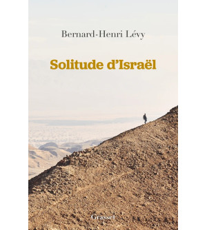Solitude d'Israël - Bernard-Henri Levy