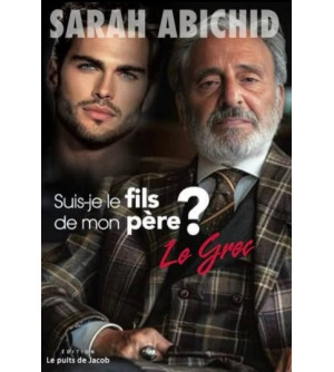 Suis-je le fils de mon père ? Le Grec