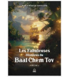 Les Fabuleuses Histoires du Baal Chem Tov - Volume 2
