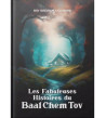 Les Fabuleuses Histoires du Baal Chem Tov - Volume 1